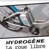 Hydrogène, la roue libre